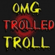 omgtrolledtroll