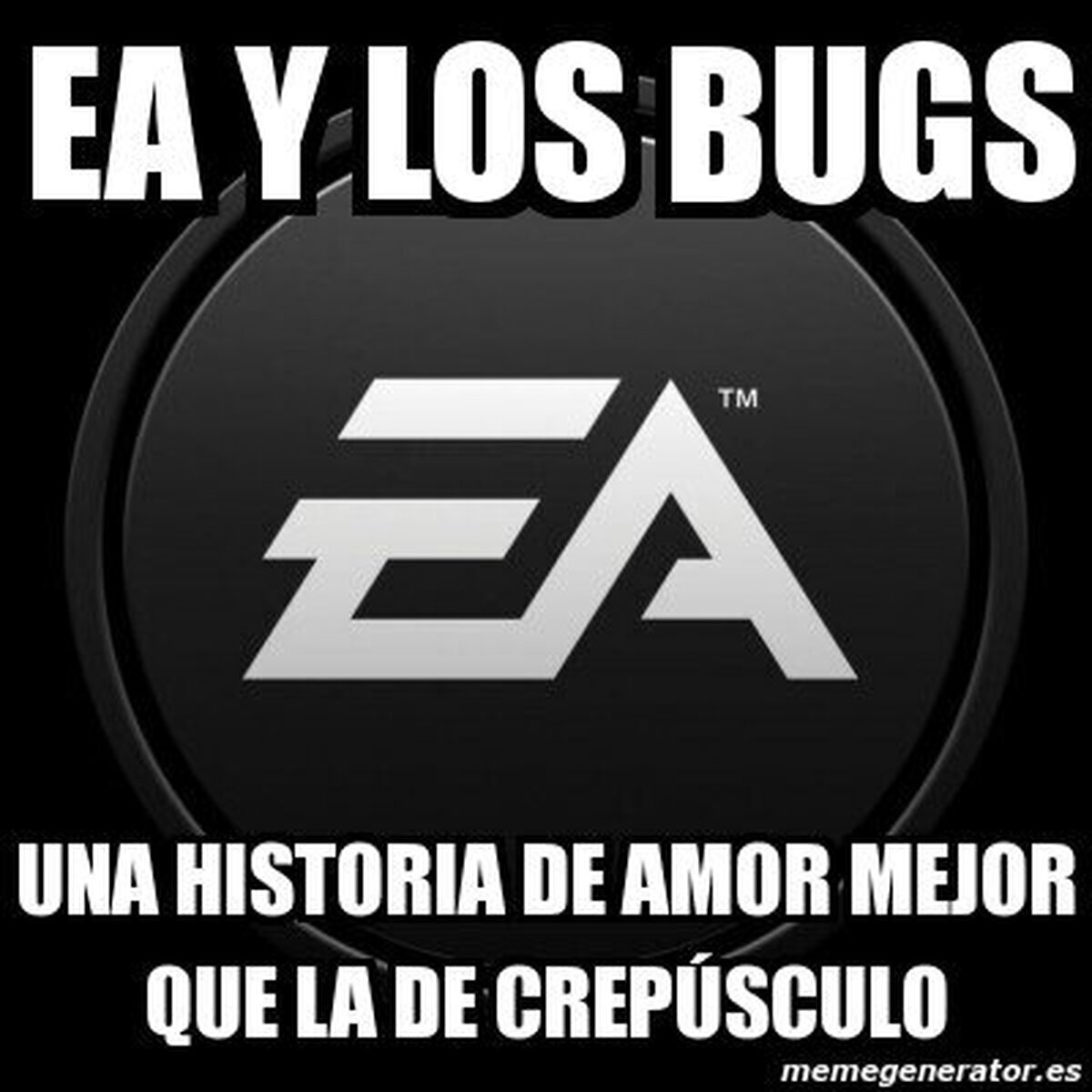 Ya sabemos el amor platónico de EA...