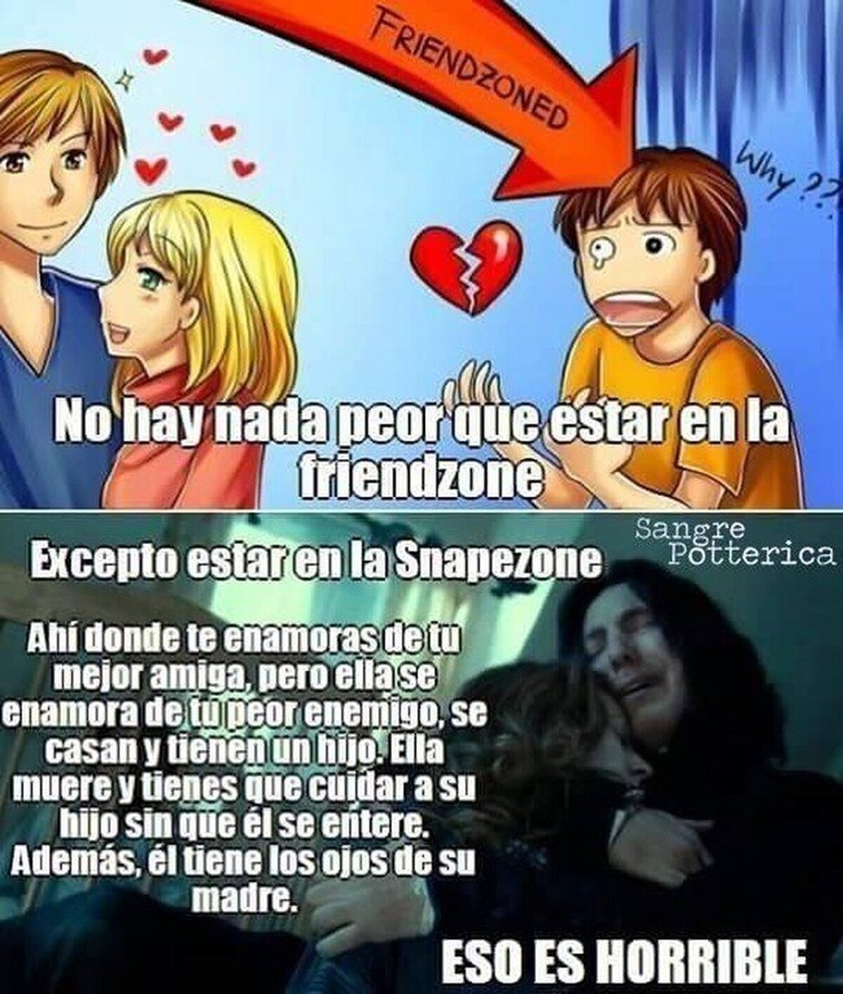 Rezo a todos los dioses para nunca estar en la Snape Zone