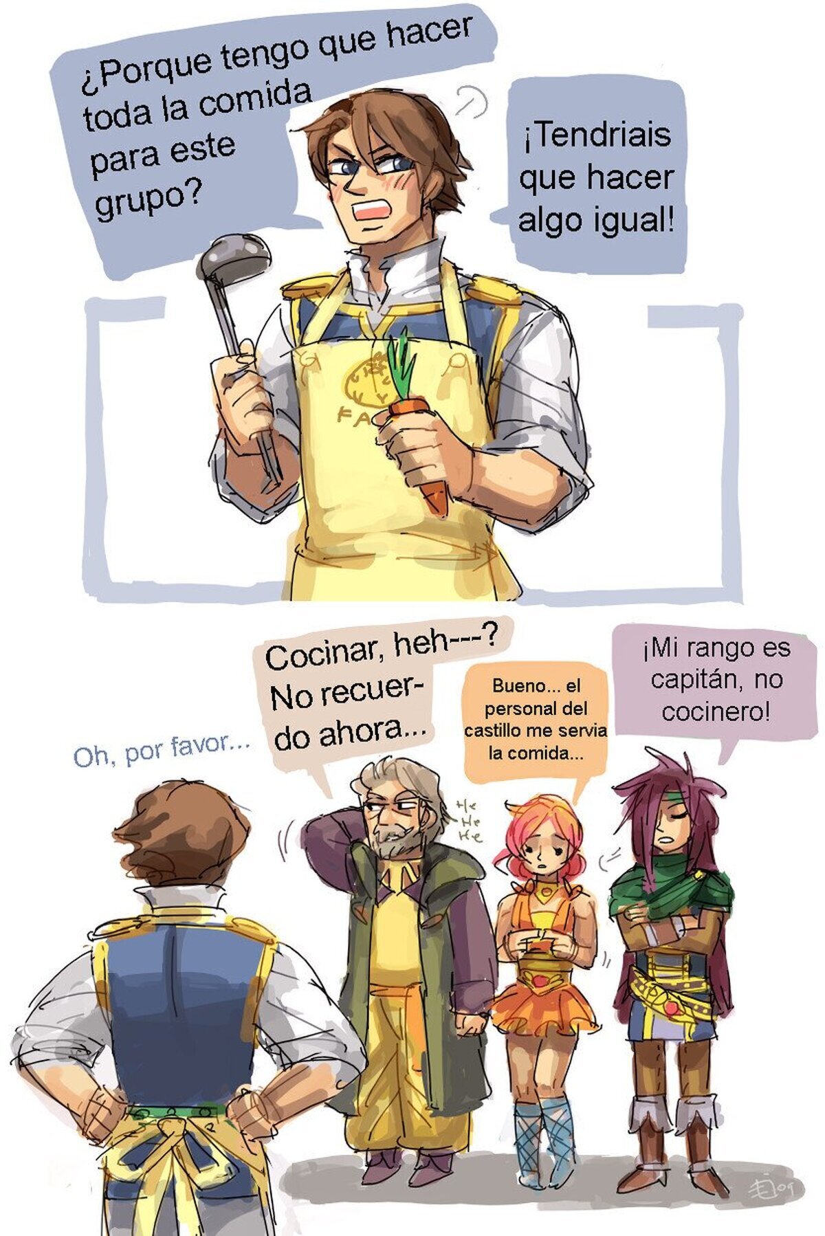 Bartz, creo que vas a tener que enseñarles a cocinar, al menos a Lenna...