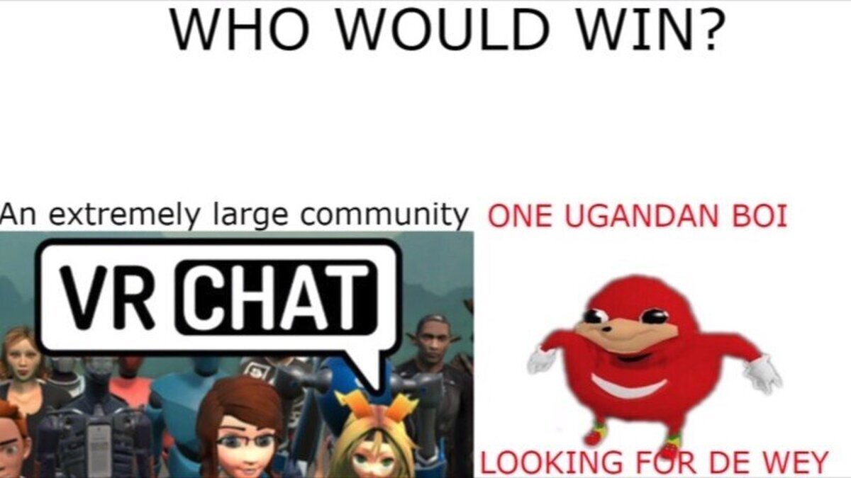 ¿Quien ganaria? ¿Una comunidad grande o un Uganda Warrior looking for da wae?