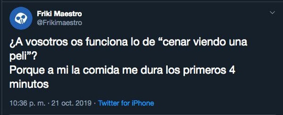 No me dura la comida ni para los tráilers de antes de la película