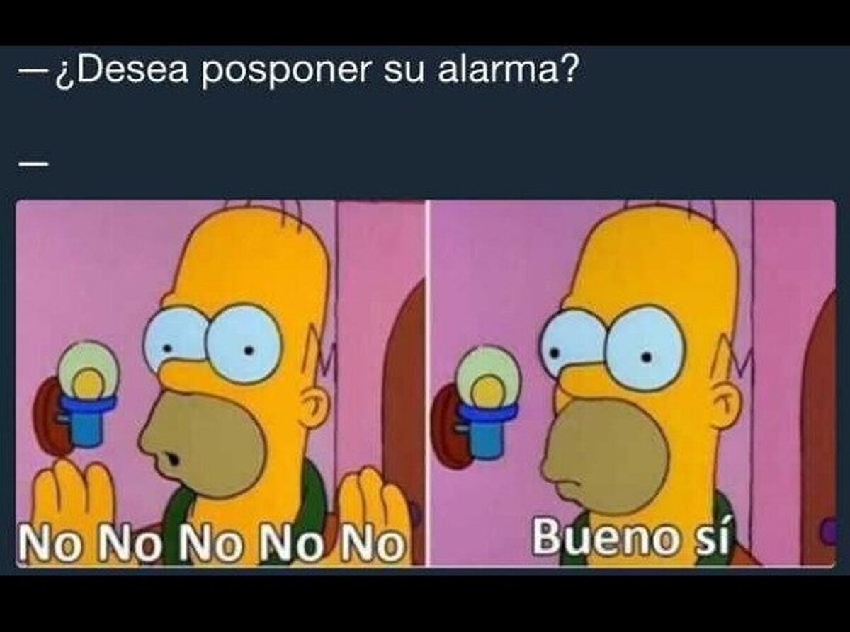 Yo cada mañana para dormir cinco minutos más