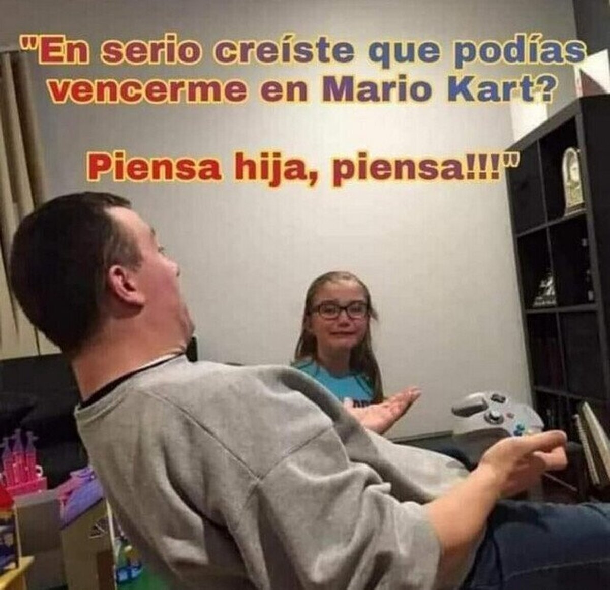 Piensa hija.