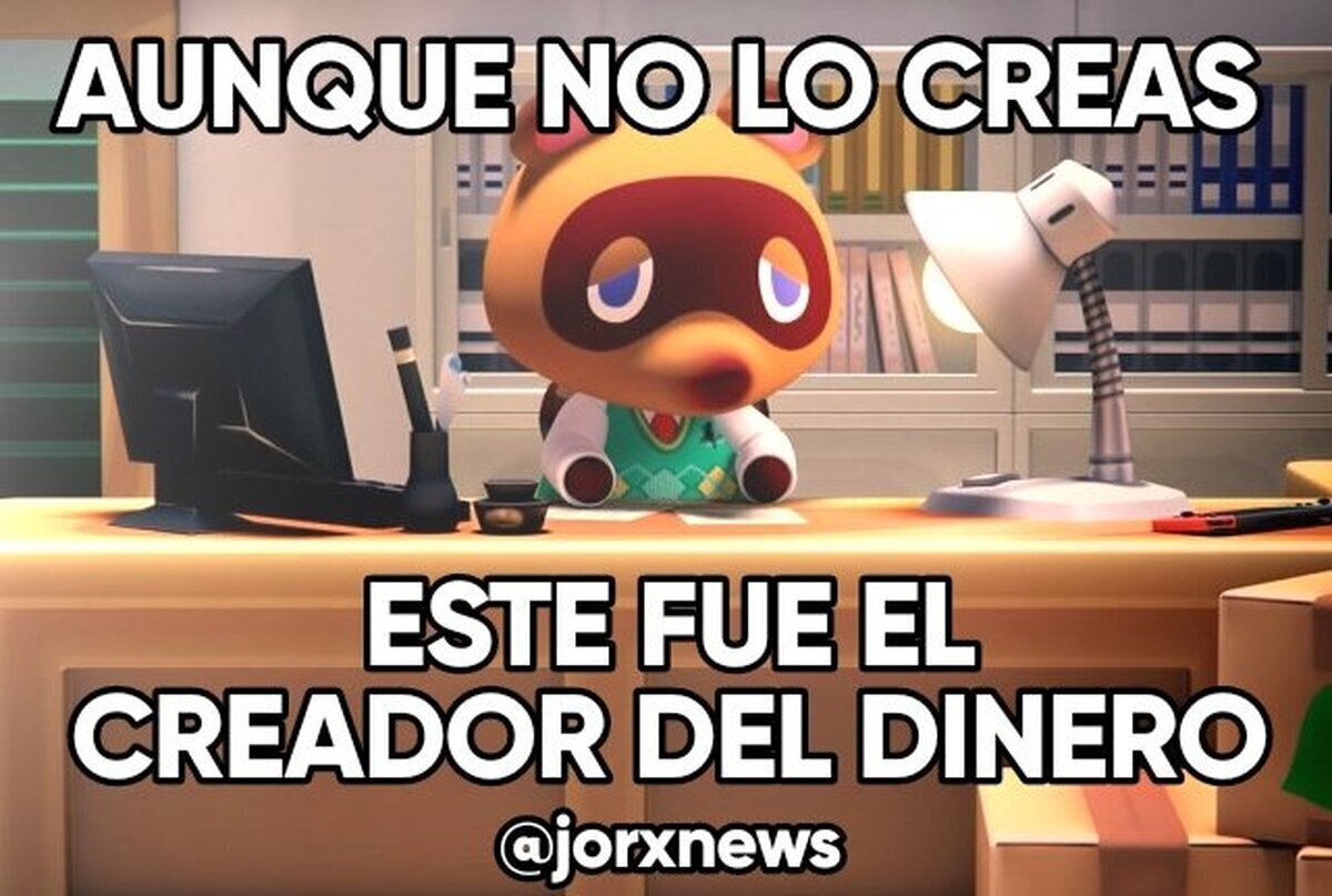 Tom Nook, de Animal Crossing, fue el creador del dinero