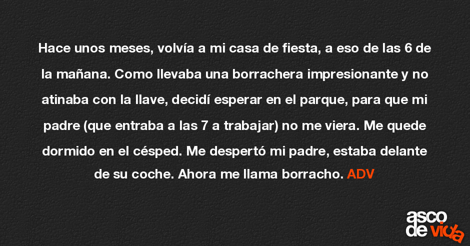 Hace unos meses, volvía a mi casa de fiesta, a eso de las 6 de la ma�...