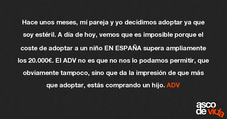 Hace unos meses, mi pareja y yo decidimos adoptar ya que soy estéril.... Hace unos meses, mi pareja y yo decidimos adoptar ya que soy estéril....