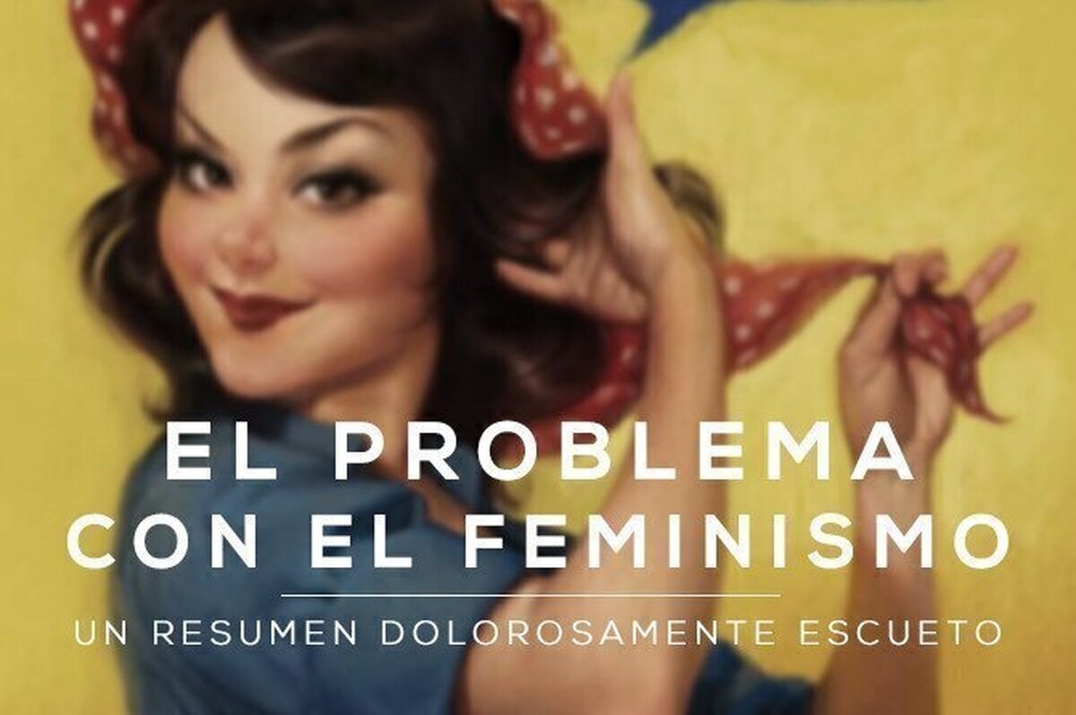 El problema con el feminismo [leer + dentro]
