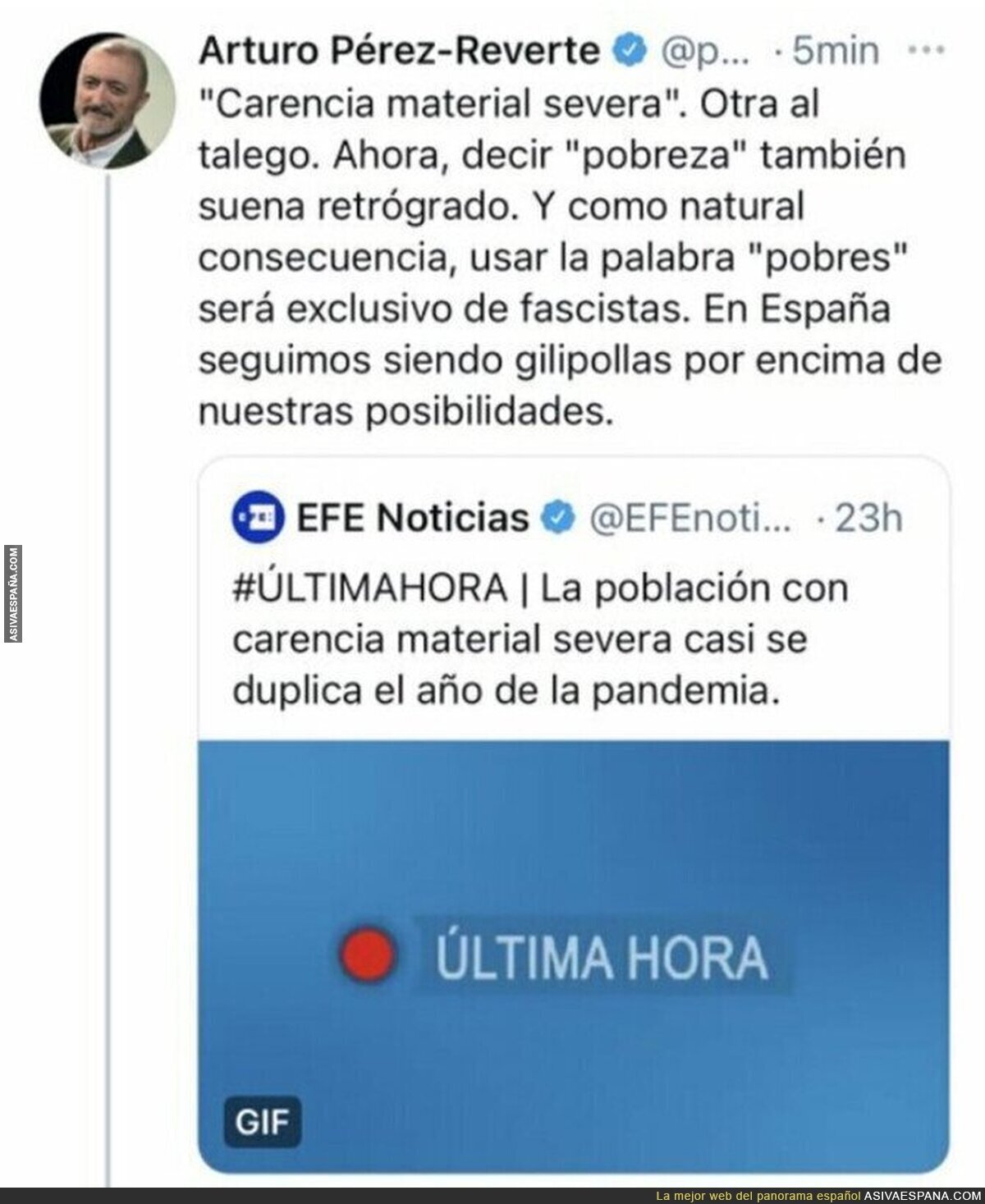 Arturo Pérez-Reverte se ha alterado con el 'población con carencia material severa'