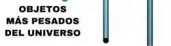 Lo m&aacute;s pesado conocido y por conocer