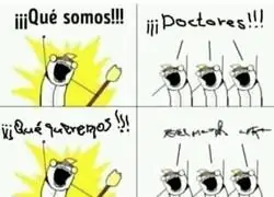 La exigencia de los doctores