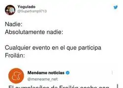 Peligro absoluto est&eacute; donde est&eacute; Froil&aacute;n