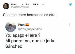 Y al mes siguiente a quejarse de la factura por culpa de Pedro S&aacute;nchez