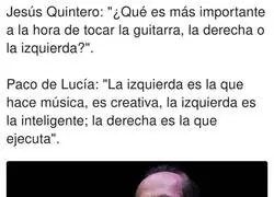 Paco de Luc&iacute;a y una gran frase