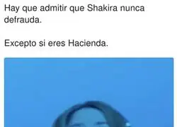 La &uacute;nica vez que Shakira defrauda