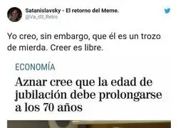 Aznar no tiene escr&uacute;pulos por la gente