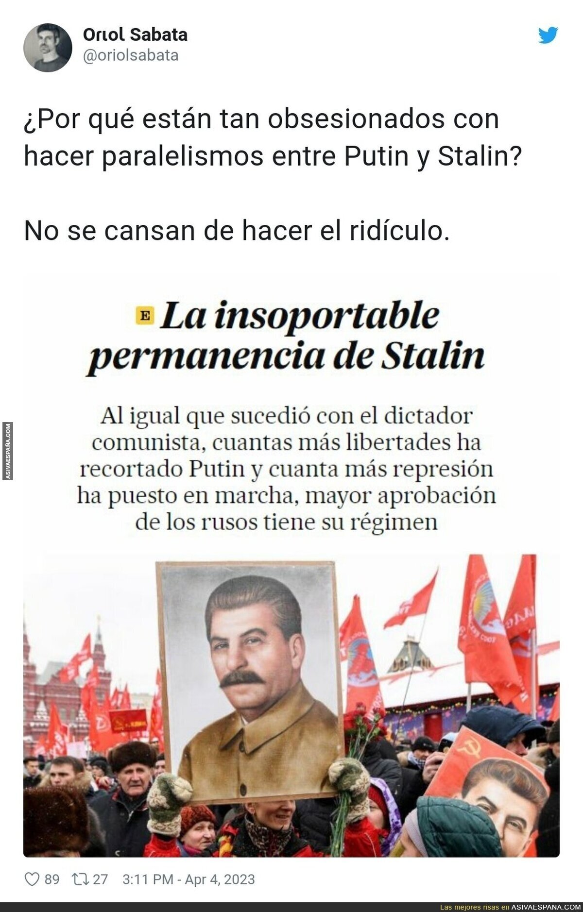 No sé que similitud habrán podido encontrar entre Stalin y Putin