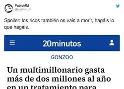 Los ricos no esquivan la muerte