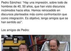Pedro S&aacute;nchez est&aacute; rodeado de la gente equivocada