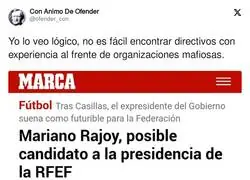 Lo de Rajoy candidato a la presidencia de la RFEF en 2020 que fue