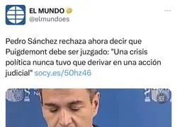 A Pedro S&aacute;nchez se le vuelve en contra sus palabras contra Puigdemont
