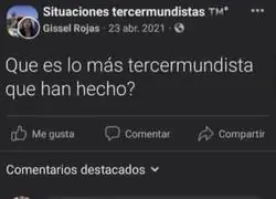 Lo m&aacute;s tercermundista