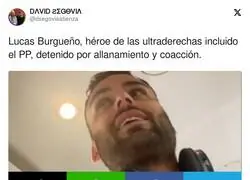 Lucas Burgue&ntilde;o, h&eacute;roe de las ultraderechas incluido el PP