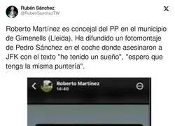El denunciable comentario de Roberto Mart&iacute;nez concejal del PP sobre Pedro S&aacute;nchez