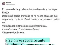El que no dimite y deberia hacerlo hoy mismo es I&ntilde;igo Errej&oacute;n
