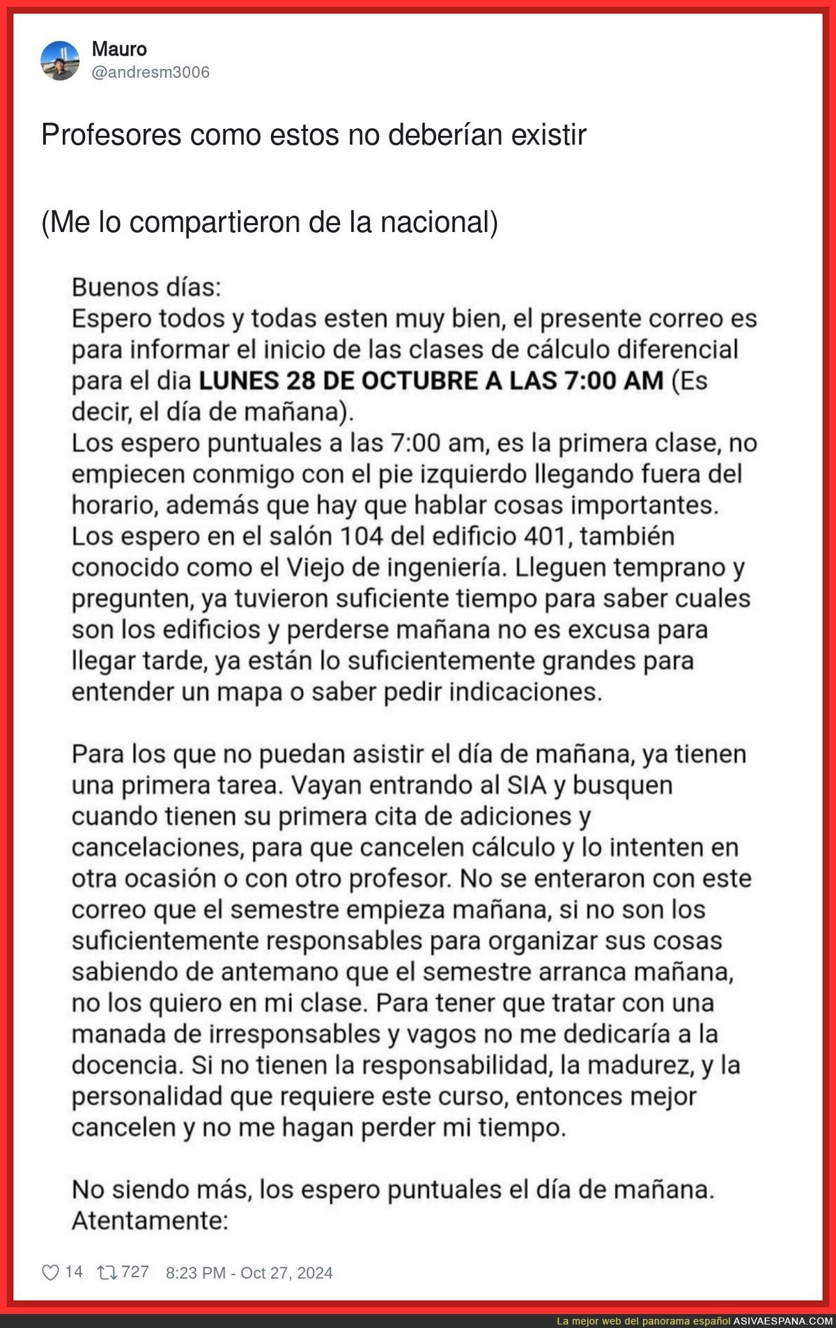 Es una vergüenza la actitud de este profesor