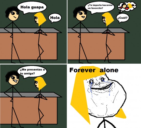 Forever_alone - La amiga fea