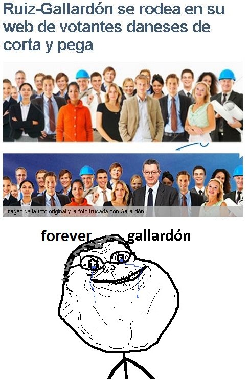 Forever Alone,Gallardón,PP