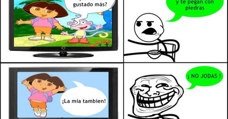 me ven trolleando a dora