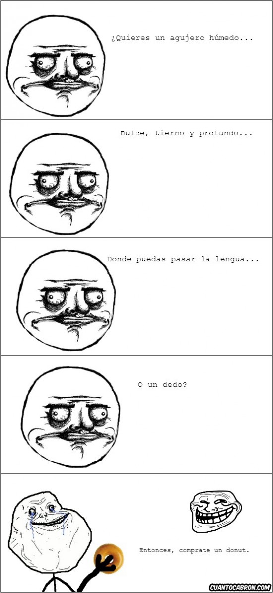 Forever_alone - ¿Lo quieres?