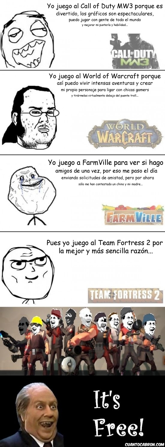 Farmville,friki,its free,MW3,Team Fortress,WOW,yao ming