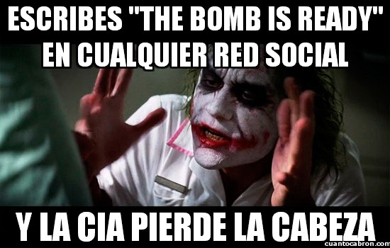 cia,escribir,espia,joker,red social,the bomb is ready