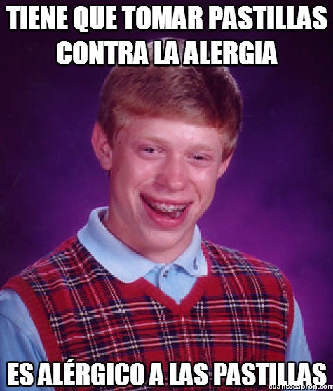 Bad_luck_brian - Estúpidas alergias