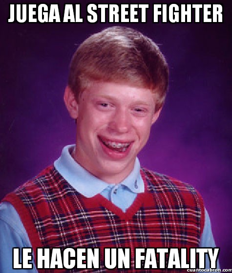 bad luck brian,fatality,street fighter,videojuegos