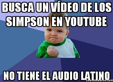 castellano,doblaje,español,latino,los simpsons,success kid,youtube