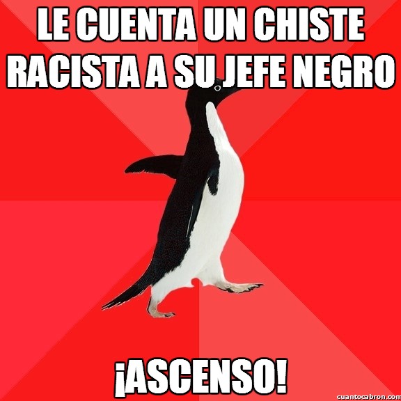 ascenso,awesome penguin,chiste,negro,racista
