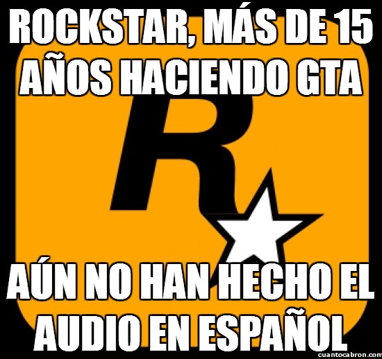 Meme_otros - Rockstar, ¿tanto cuesta doblar al español?