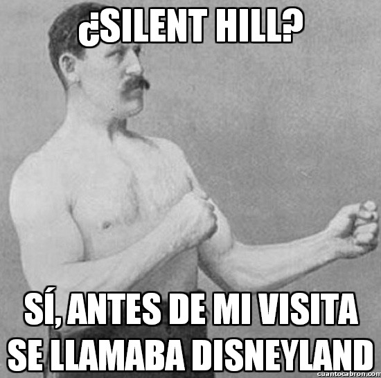 Overly_manly_man - ¿Silent Hill?