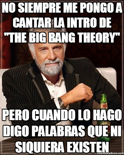 canción,cantar,existir,inglés,intro,inventar,palabras,the big bang theory