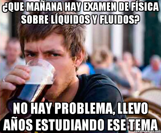 Universitario_experimentado - Examen de líquidos y fluidos