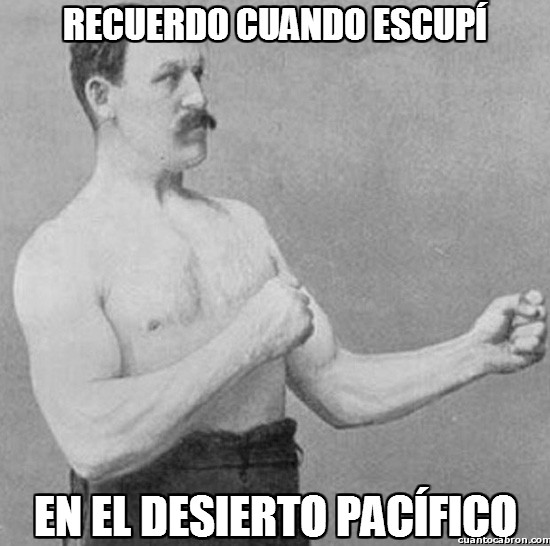 Overly_manly_man - El desierto pacífico
