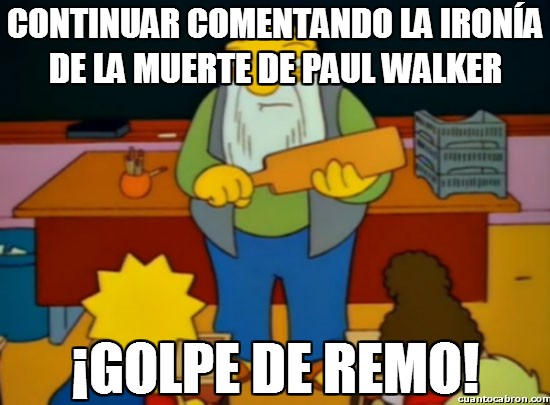 actor,DEP,golpe,ironia,Paul Walker,remo,the simpson