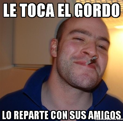 Good_guy_greg - ¡Lotería para todos!