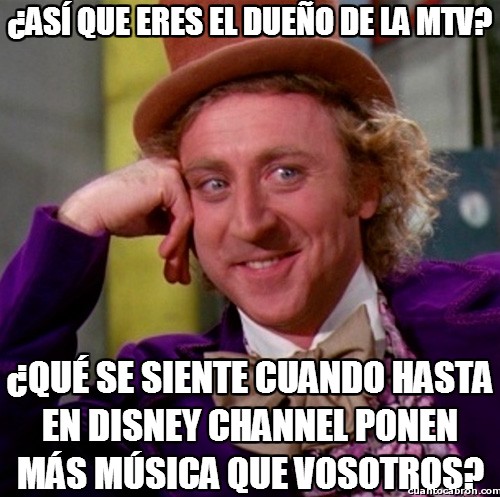 Wonka - ¿La M de MTV realmente significa 'música'?