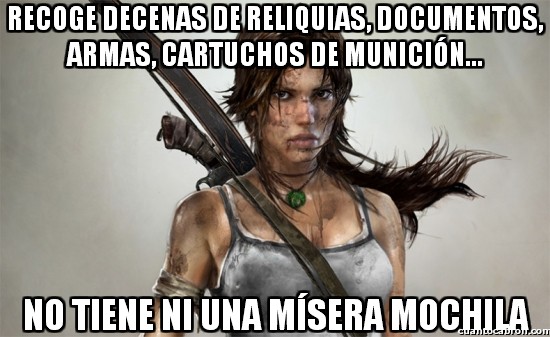 incoherencia,Lara Croft,mochila,poco realismo,que conste que me mola el juego,Tomb Raider