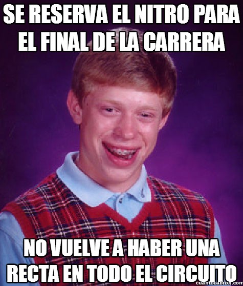 Bad_luck_brian - Típico del Need for Speed